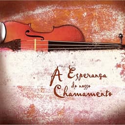 CD A Esperança do Nosso Chamamento