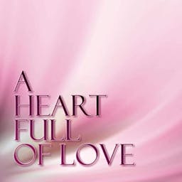 CD A Heart Full of Love | Bear Fruit and Multiply!